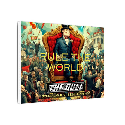 Rule the World Matte Canvas Art by The Duel