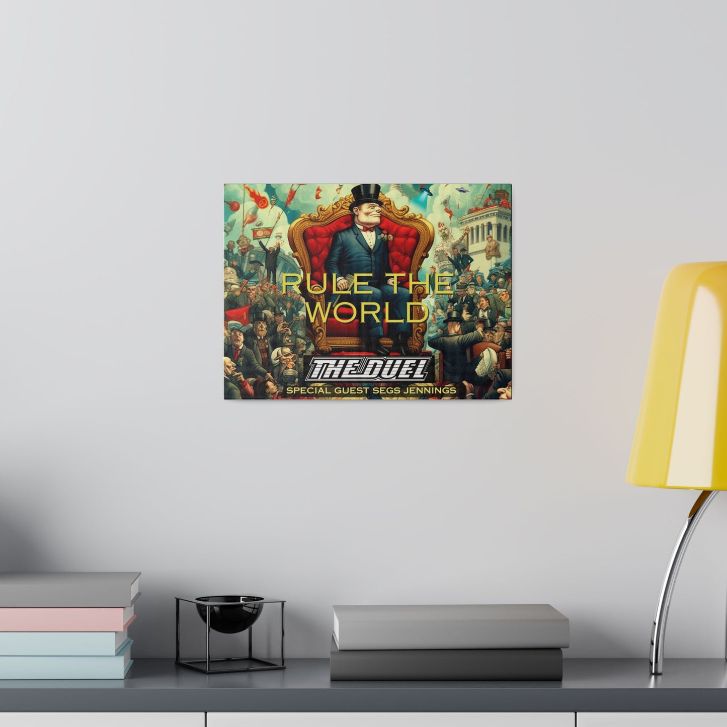 Rule The World -  Exclusive Matte Canvas Art  by The Duel