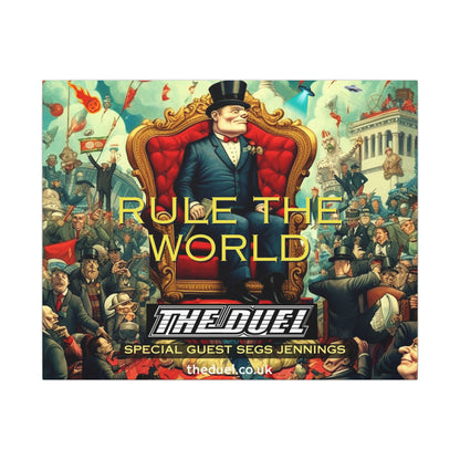 Rule the World Matte Canvas Art by The Duel