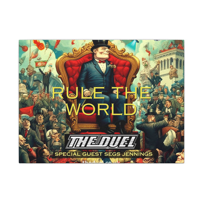 Rule the World Matte Canvas Art by The Duel
