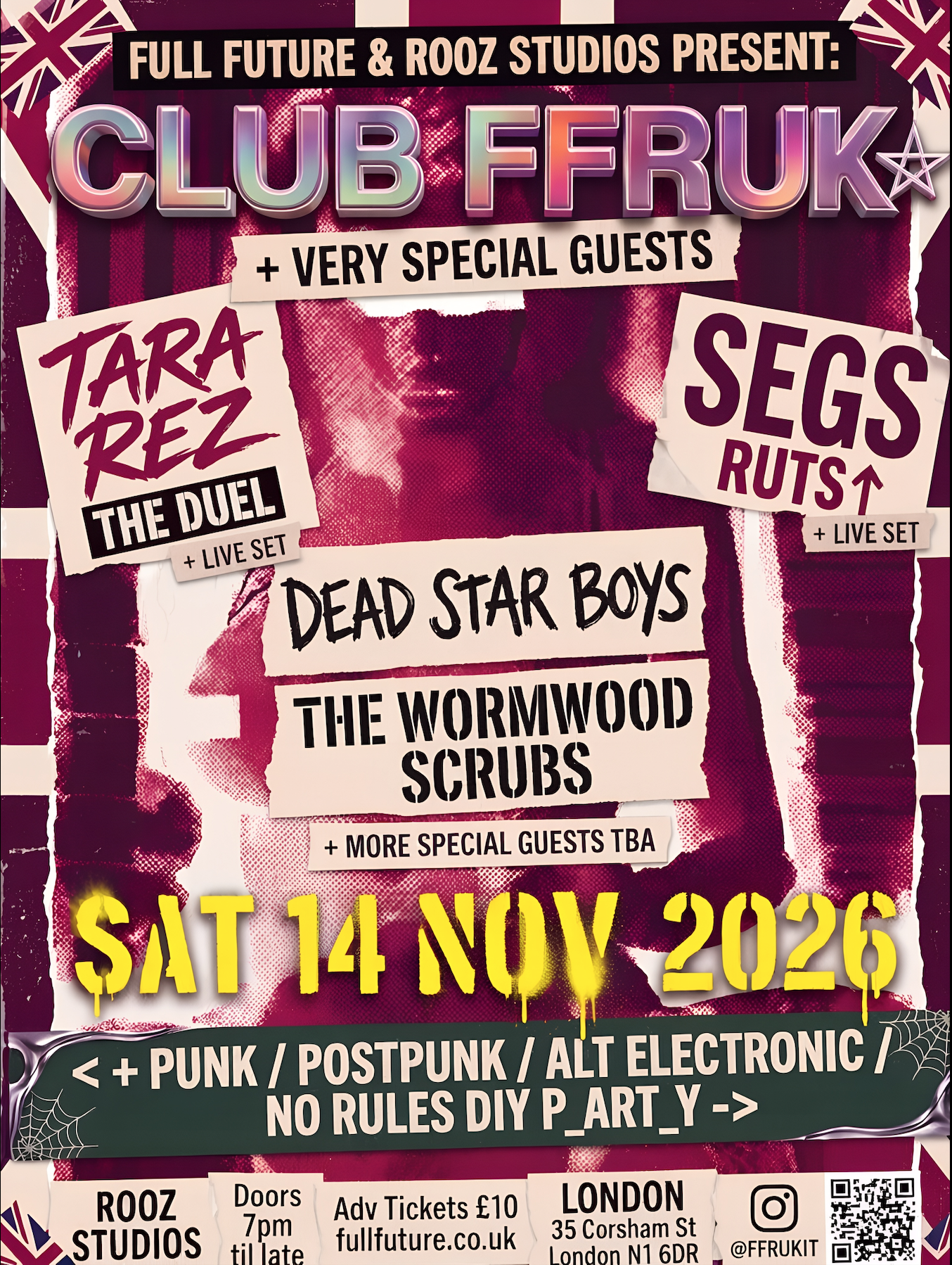Club FFRUK flyer for Saturday 14 November 2026 at Rooz Studios, 35 Corsham Street, London N1 6DR: Dead Star Boys, The Wormwood Scrubs and more special guests TBA, with live sets from Tara Rez (The Duel) and Segs (Ruts DC). Doors 7pm, adv tickets GBP 10.